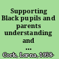Supporting Black pupils and parents understanding and improving home-school relations /