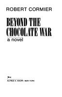 Beyond the chocolate war : a novel /