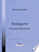 Rodogune : Princesse des Parthes /