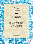 Cinna : ou la Clémence d'Auguste /