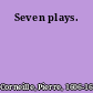 Seven plays.