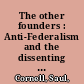 The other founders : Anti-Federalism and the dissenting tradition in America, 1788-1828 /