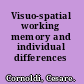 Visuo-spatial working memory and individual differences