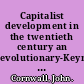 Capitalist development in the twentieth century an evolutionary-Keynesian analysis /