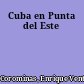 Cuba en Punta del Este