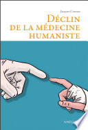 Déclin de la médecine humaniste /