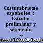 Costumbristas españoles. : Estudio preliminar y selección de textos /