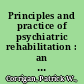 Principles and practice of psychiatric rehabilitation : an empirical approach /