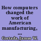 How computers changed the work of American manufacturing, transportation, and retail industries