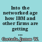 Into the networked age how IBM and other firms are getting there now /