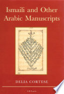 Ismaili and other Arabic manuscripts : a descriptive catalogue of manuscripts in the Library of the Institute of Ismaili Studies /