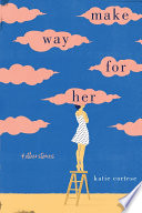 Make way for her : and other stories /