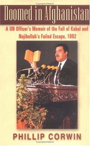 Doomed in Afghanistan : a UN officer's memoir of the fall of Kabul and Najibullah's failed escape, 1992 /