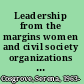 Leadership from the margins women and civil society organizations in Argentina, Chile, and El Salvador /