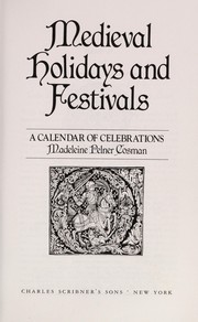 Medieval holidays and festivals : a calendar of celebrations /