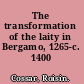 The transformation of the laity in Bergamo, 1265-c. 1400