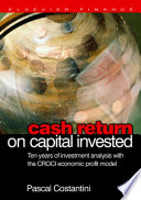 Cash return on capital invested ten years of investment analysis with the CROCI economic profit model /