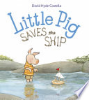 Little Pig saves the ship /