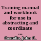 Training manual and workbook for use in abstracting and coordinate indexing training course.