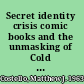 Secret identity crisis comic books and the unmasking of Cold War America /