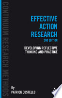 Effective action research developing reflective thinking and practice /