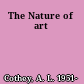 The Nature of art