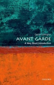 The avant-garde : a very short introduction /