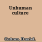 Unhuman culture