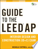 Guide to the LEED AP building design and construction (ID + C) exam