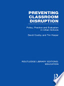 Preventing classroom disruption policy, practice, and evaluation in urban schools /