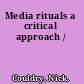 Media rituals a critical approach /