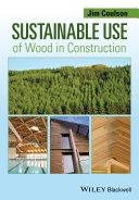 Sustainable use of wood in construction /