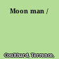 Moon man /