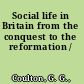 Social life in Britain from the conquest to the reformation /