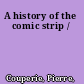 A history of the comic strip /