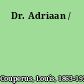 Dr. Adriaan /