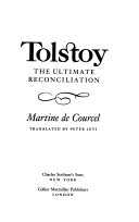 Tolstoy : the ultimate reconciliation /