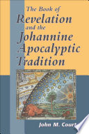 The book of Revelation and the Johannine apocalyptic tradition /