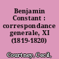 Benjamin Constant : correspondance generale, XI (1819-1820) /