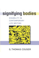 Signifying bodies disability in contemporary life writing /