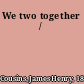 We two together /