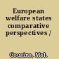 European welfare states comparative perspectives /