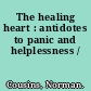 The healing heart : antidotes to panic and helplessness /