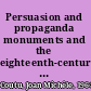 Persuasion and propaganda monuments and the eighteenth-century British Empire /