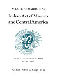 Indian art of Mexico and Central America /