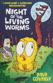 Night of the living worms : a Speed bump & Slingshot misadventure /