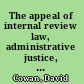 The appeal of internal review law, administrative justice, and the (non-) emergence of disputes /