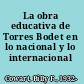 La obra educativa de Torres Bodet en lo nacional y lo internacional /