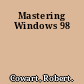 Mastering Windows 98