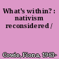 What's within? : nativism reconsidered /